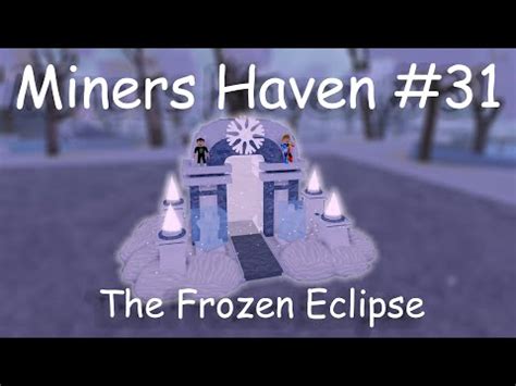 frozen eclipse miners haven|Miners Haven .